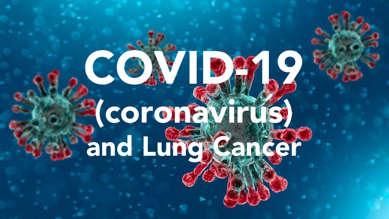 COVID-19 (CORONA VIRUS) AND LUNG CANCER