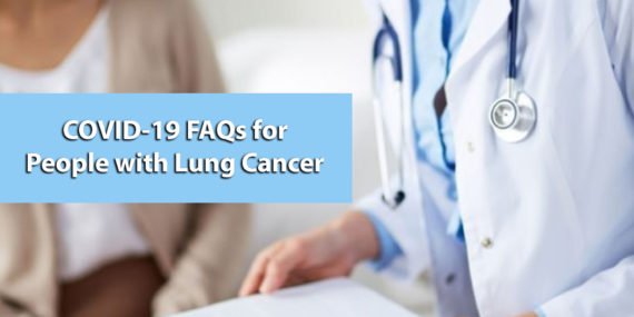 COVID 19: FAQS FOR PEOPLE WITH LUNG CANCER